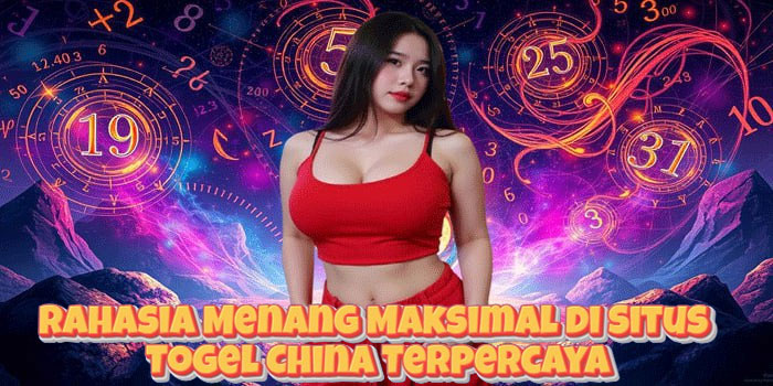 Rahasia Menang Maksimal di Situs Togel China Terpercaya Rahasia Menang Maksimal di Situs Togel China Terpercaya