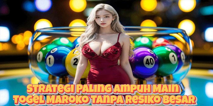 Strategi Paling Ampuh Main Togel Maroko Tanpa Resiko Besar Strategi Paling Ampuh Main Togel Maroko Tanpa Resiko Besar